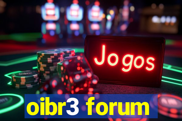 oibr3 forum